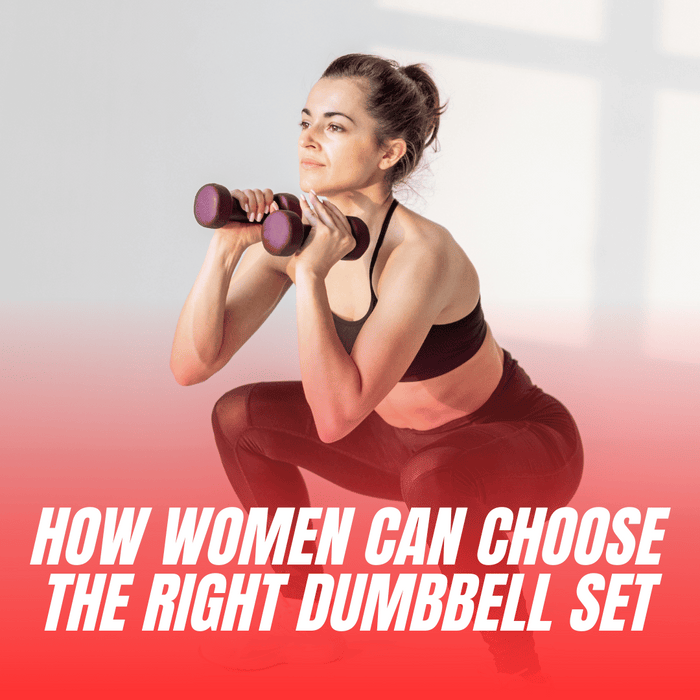 How Women Can Choose the Right Dumbbell Set