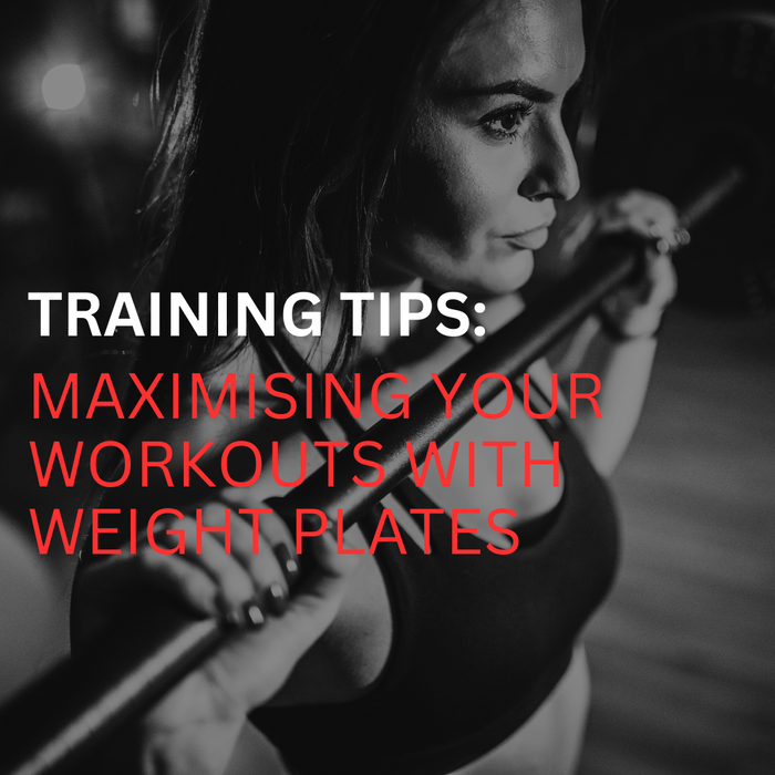 Training Tips for Maximising Your Workouts with Weight Plates