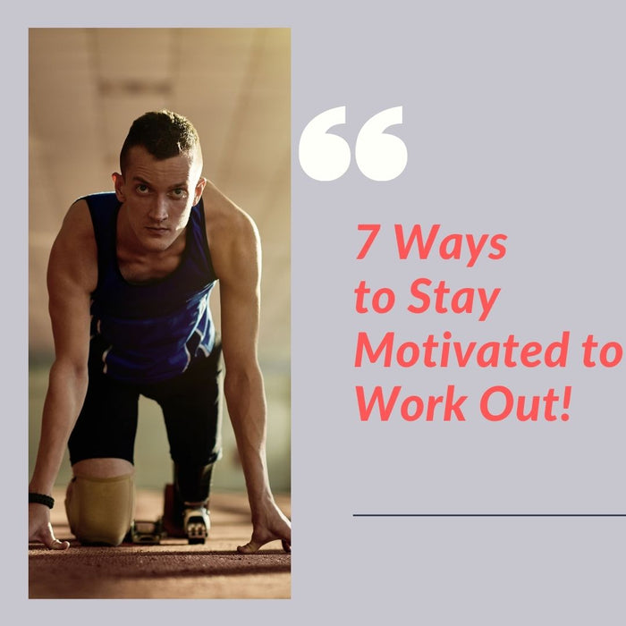 7 Ways to Stay Motivated to Work Out