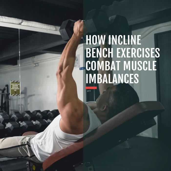 How Incline Bench Exercises Combat Muscle Imbalances