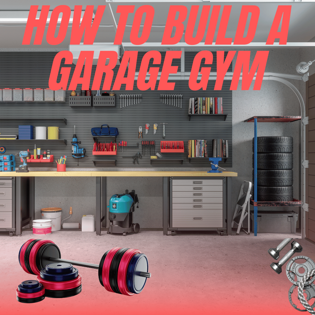 How To Build A Garage Gym A Beginner's Guide