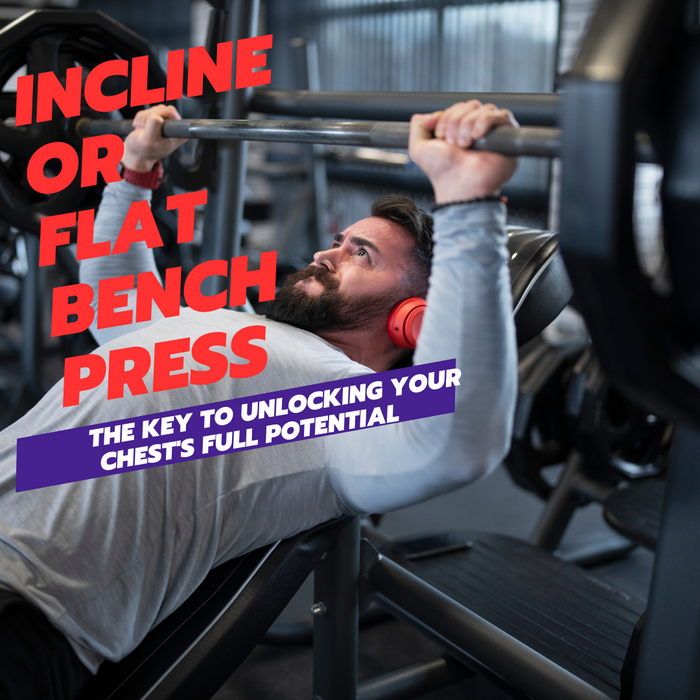 Incline or Flat Bench Press: The Key to Unlocking Your Chest's Full Potential