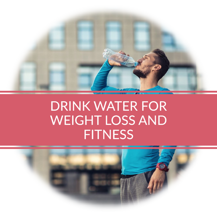 The Benefits Of Drinking Water For Weight Loss And Fitness