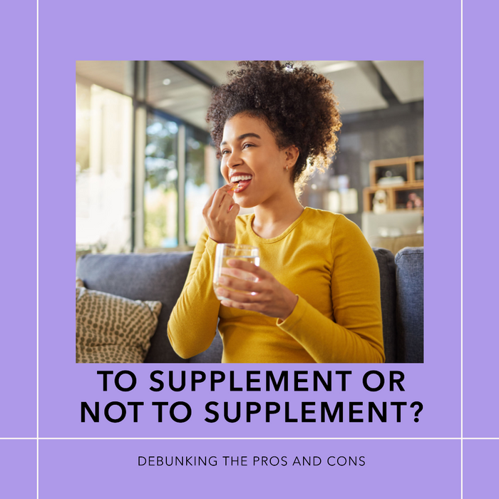 To Supplement or Not to Supplement? Debunking the Pros and Cons