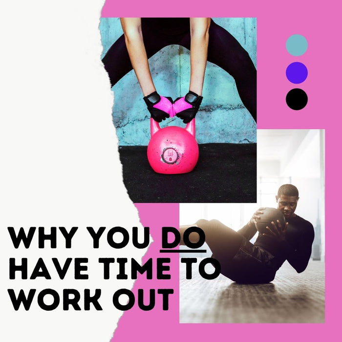 Why You DO Have Time to Work Out
